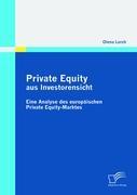 Vorderes Coverbild Private Equity aus Investorensicht: Eine Analyse  des europäischen Private Equity-Marktes