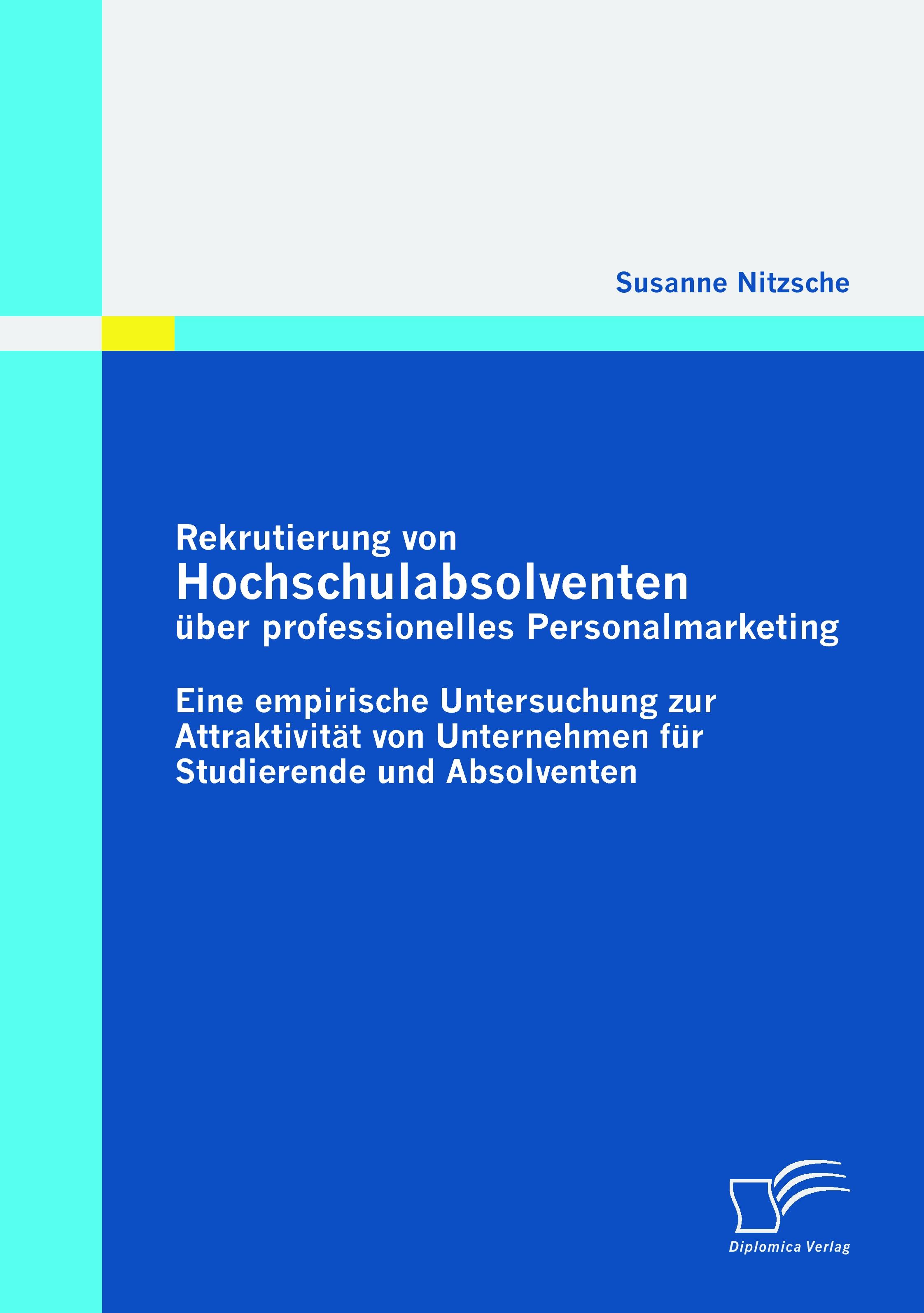 Vorderes Coverbild Rekrutierung von Hochschulabsolventen über professionelles Personalmarketing