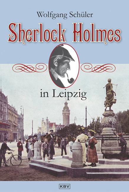 Vorderes Coverbild Sherlock Holmes in Leipzig