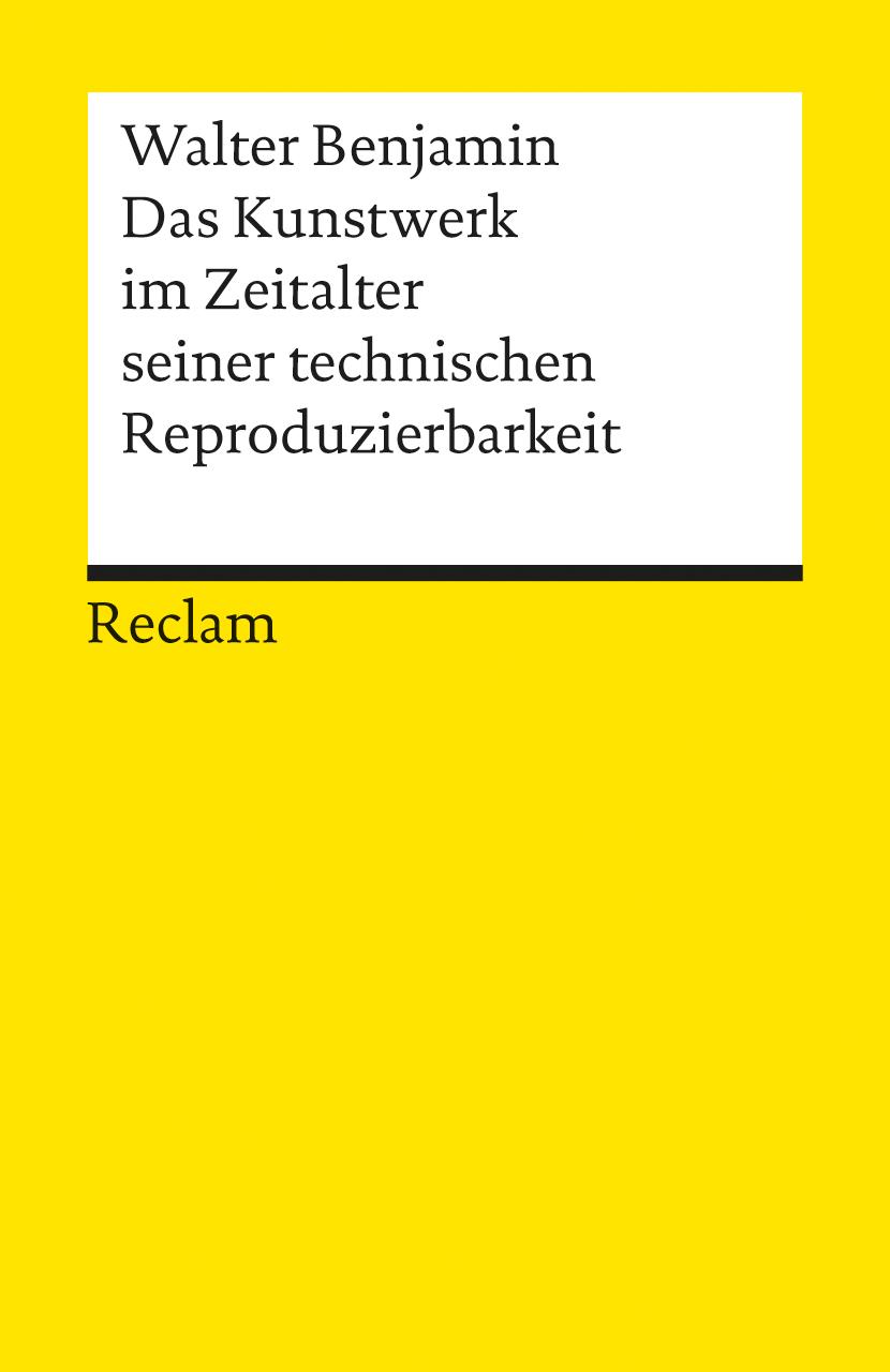 Vorderes Coverbild Das Kunstwerk im Zeitalter seiner technischen Reproduzierbarkeit