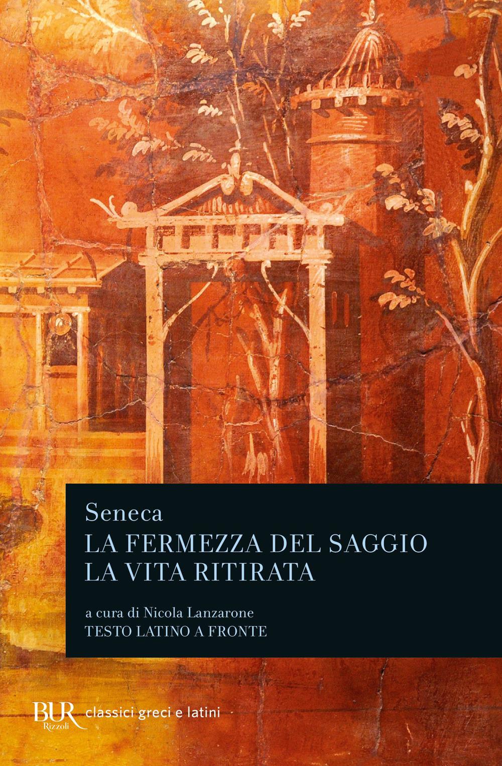 Vorderes Coverbild La fermezza del saggio-La vita ritirata. Testo latino a fronte