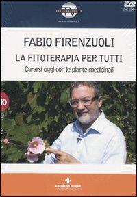 Vorderes Coverbild La fitoterapia per tutti. Curarsi oggi con le piante medicinali