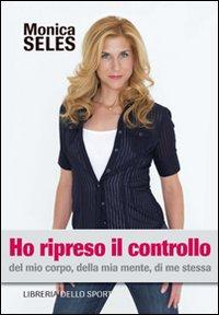 Vorderes Coverbild Ho ripreso il controllo. Del mio corpo, della mia mente, di me stessa