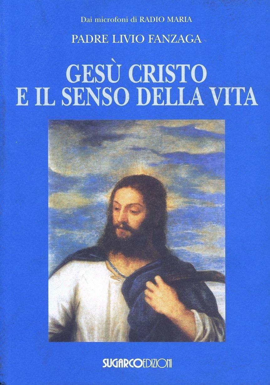 Vorderes Coverbild Gesù Cristo e il senso della vita