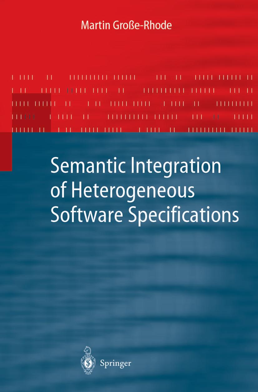 Vorderes Coverbild Semantic Integration of Heterogeneous Software Specifications
