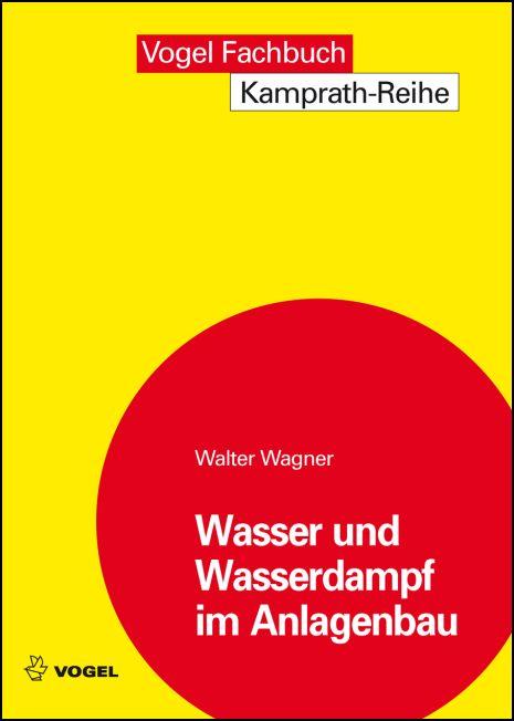 Vorderes Coverbild Wasser und Wasserdampf im Anlagenbau