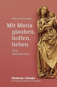 Vorderes Coverbild Mit Maria glauben, hoffen, lieben