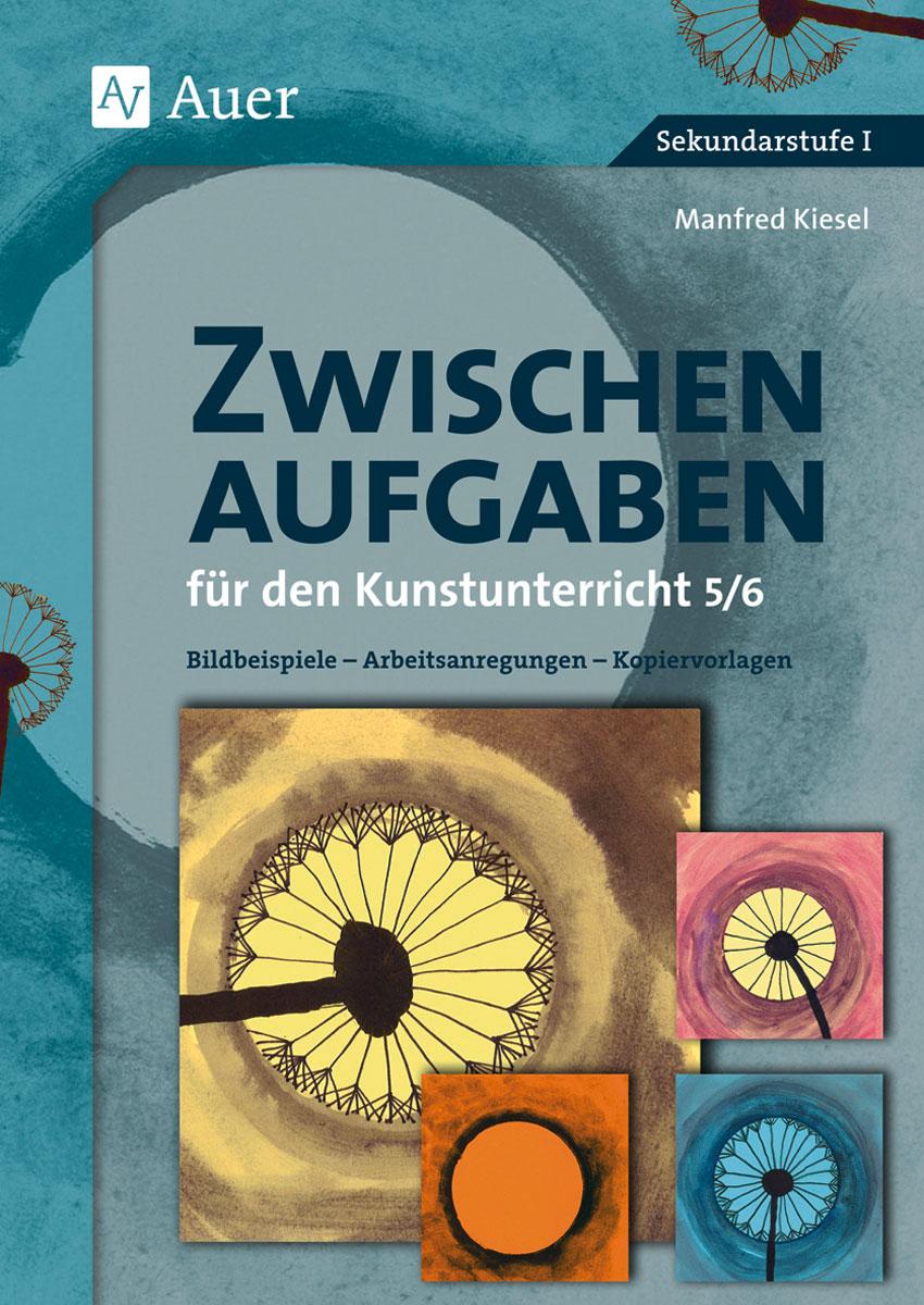 Vorderes Coverbild Zwischenaufgaben für den Kunstunterricht 5-6