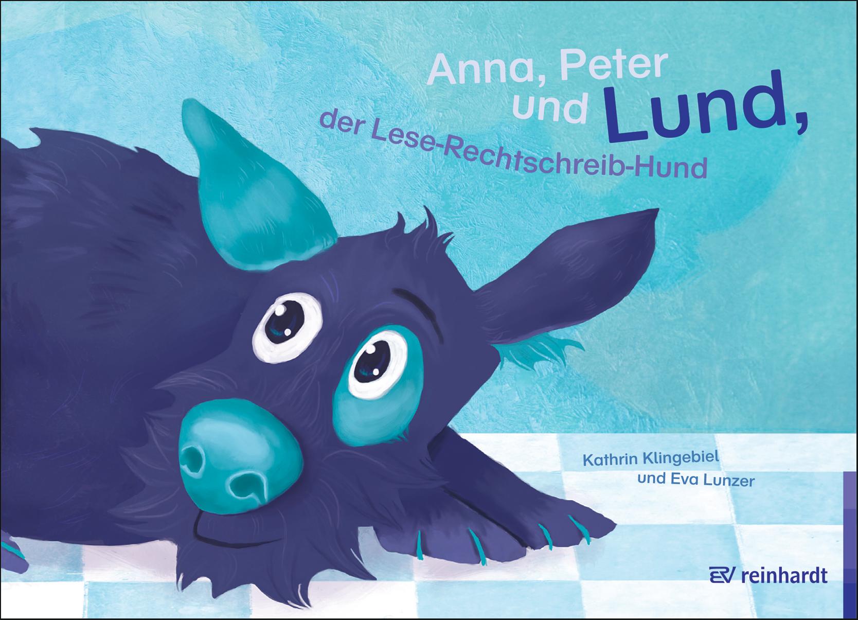 Vorderes Coverbild Anna, Peter und Lund, der Lese-Rechtschreib-Hund