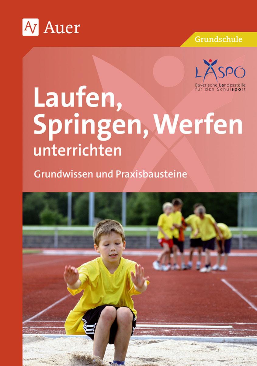 Vorderes Coverbild Laufen, Springen, Werfen unterrichten
