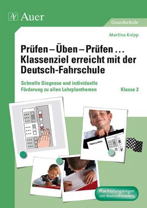 Vorderes Coverbild Prüfen - Üben - Prüfen ... Klassenziel erreicht mit der Deutsch-Fahrschule Klasse 2