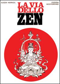 Vorderes Coverbild La via dello zen