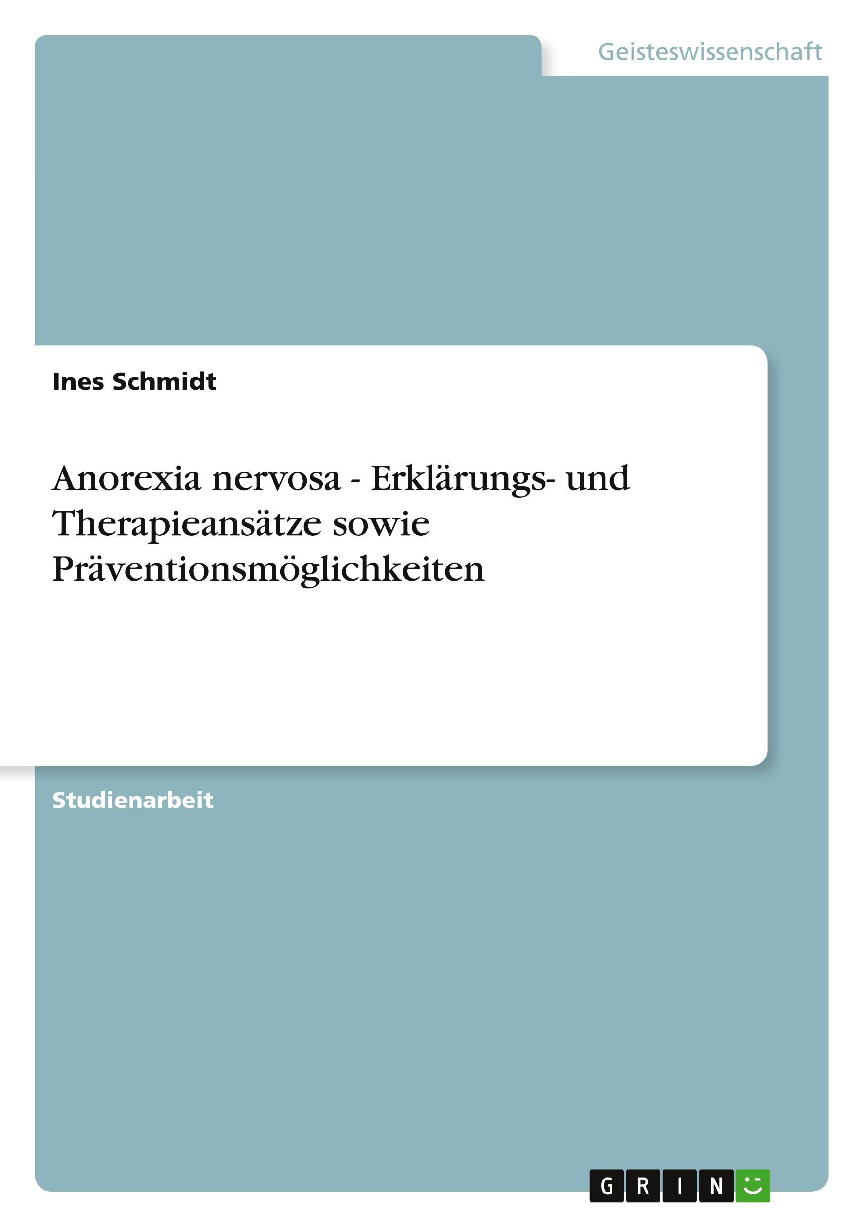 Vorderes Coverbild Anorexia nervosa - Erklärungs- und Therapieansätze sowie Präventionsmöglichkeiten
