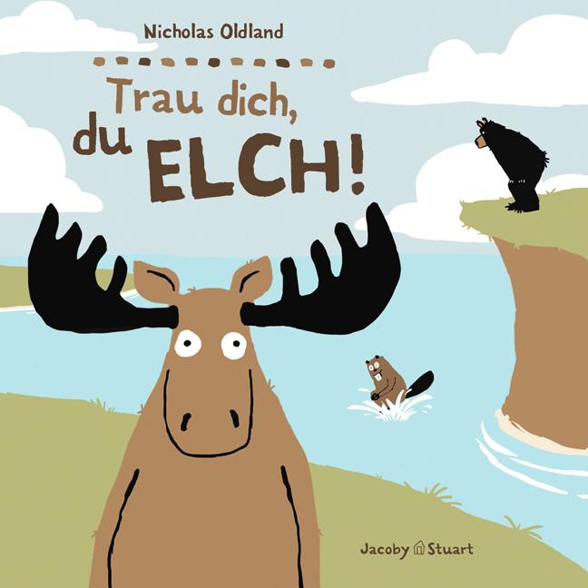 Vorderes Coverbild Trau dich, du Elch!