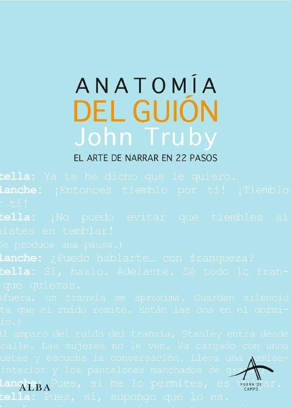 Vorderes Coverbild Anatomía del guión : el arte de narrar en 22 pasos