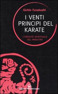 Vorderes Coverbild I venti principi del karate. L'eredità spirituale del Maestro