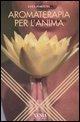 Vorderes Coverbild Aromaterapia per l'anima