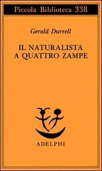 Vorderes Coverbild Il naturalista a quattro zampe