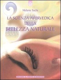 Vorderes Coverbild La scienza ayurvedica della bellezza naturale