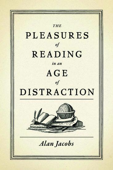 Vorderes Coverbild The Pleasures of Reading in an Age of Distraction