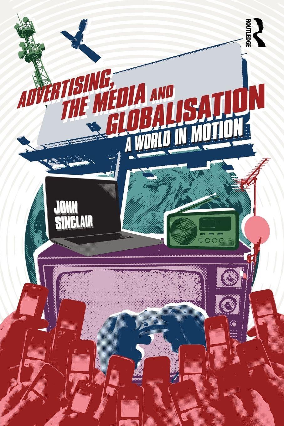 Vorderes Coverbild Advertising, the Media and Globalisation