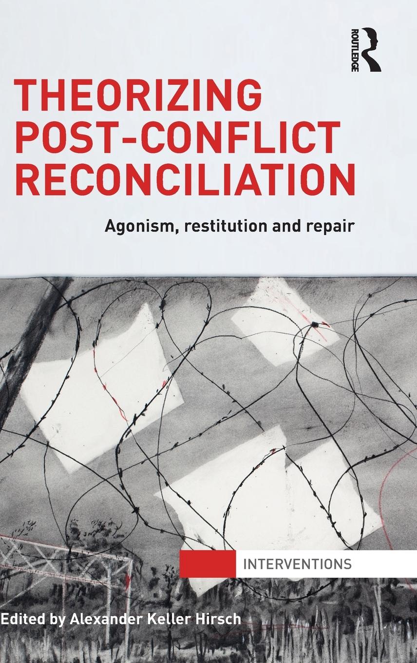 Vorderes Coverbild Theorizing Post-Conflict Reconciliation
