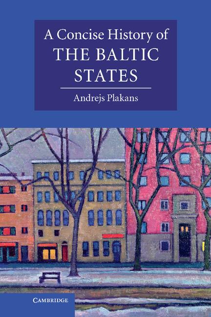 Vorderes Coverbild A Concise History of the Baltic States