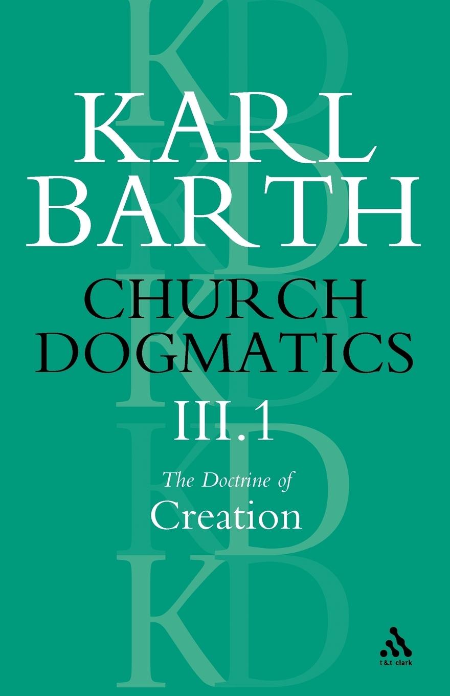 Vorderes Coverbild Church Dogmatics the Doctrine of Creation, Volume 3, Part 1