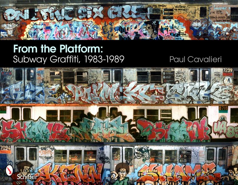 Vorderes Coverbild From the Platform: Subway Graffiti, 1983-1989