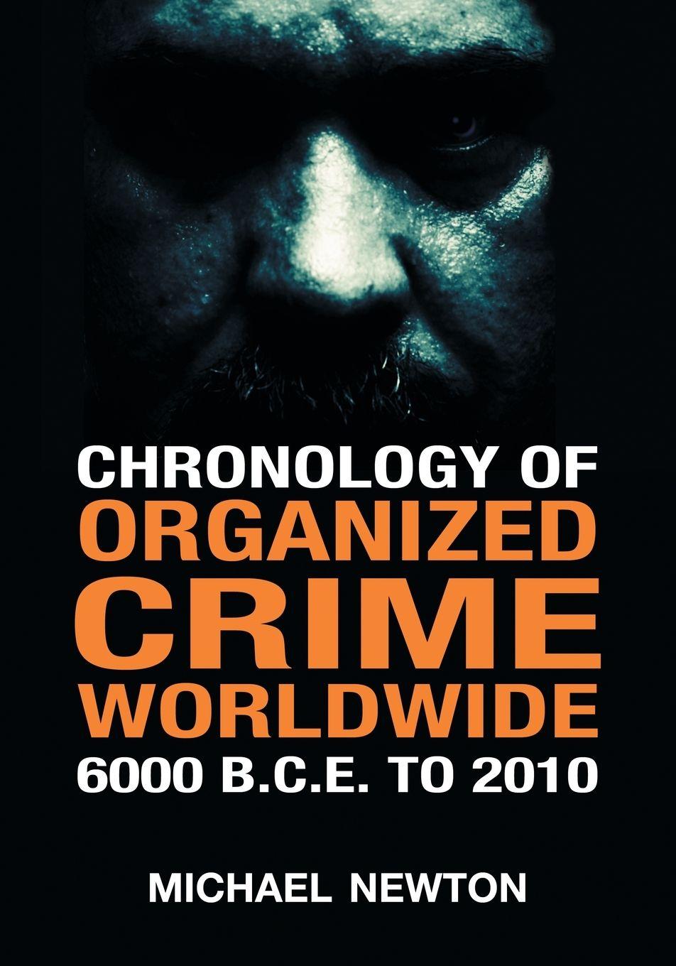 Vorderes Coverbild Chronology of Organized Crime Worldwide, 6000 B.C.E. to 2010