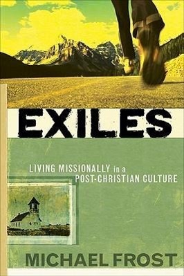 Vorderes Coverbild Exiles: Living Missionally in a Post-Christian Culture