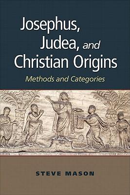 Vorderes Coverbild Josephus, Judea, and Christian Origins: Methods and Categories