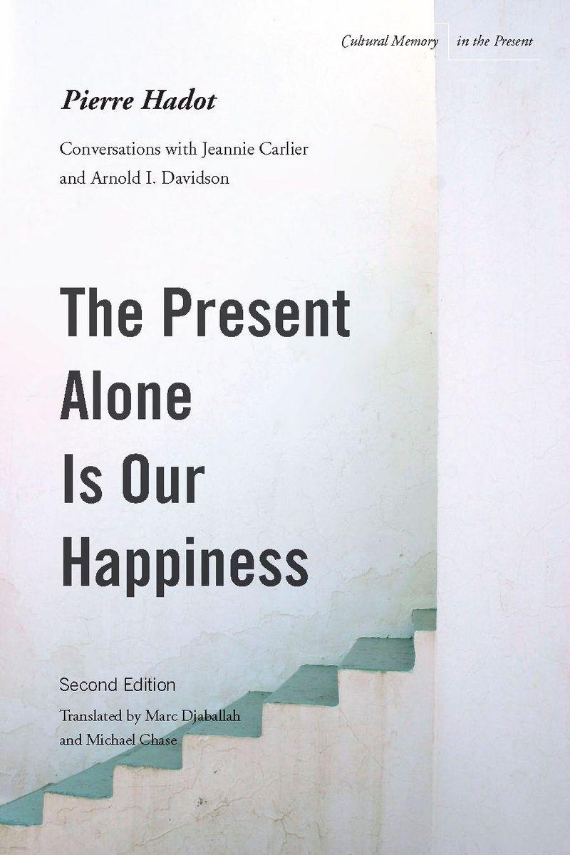 Vorderes Coverbild The Present Alone Is Our Happiness, Second Edition