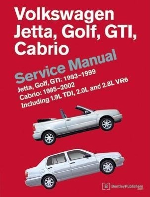 Vorderes Coverbild Volkswagen Jetta, Golf, GTI: 1993, 1994, 1995, 1996, 1997, 1998, 1999 Cabrio: 1995, 1996, 1997, 1998, 1999, 2000, 2001, 2002 (A3 Platform) Service Manual