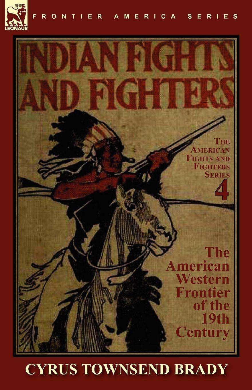 Vorderes Coverbild Indian Fights & Fighters of the American Western Frontier of the 19th Century