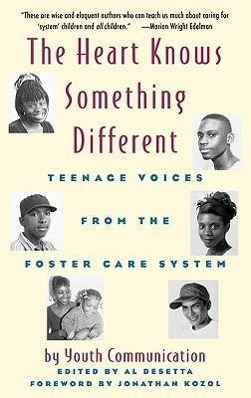 Vorderes Coverbild The Heart Knows Something Different: Teenage Voices from the Foster Care System
