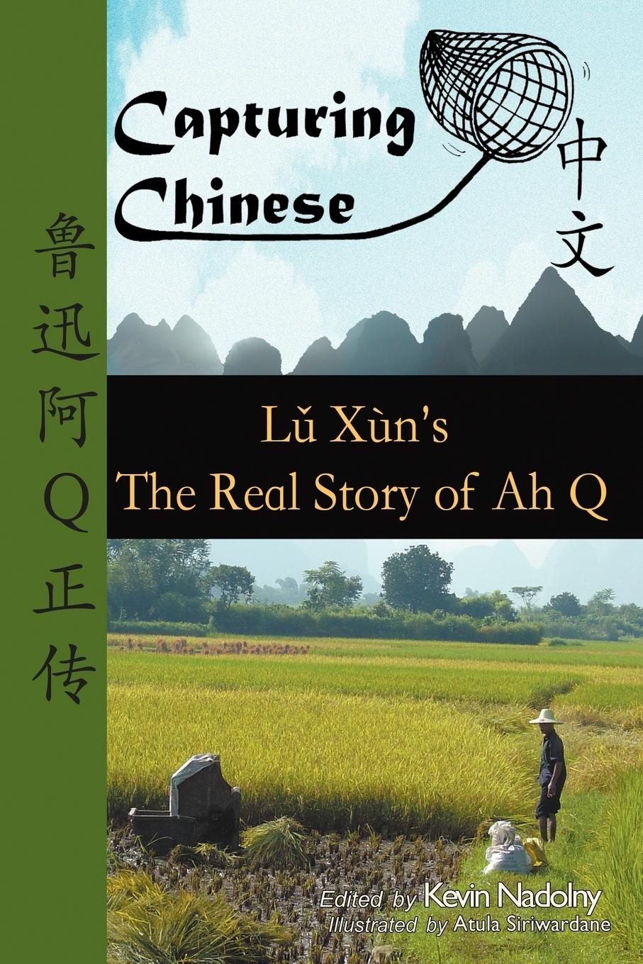 Vorderes Coverbild Capturing Chinese The Real Story of Ah Q