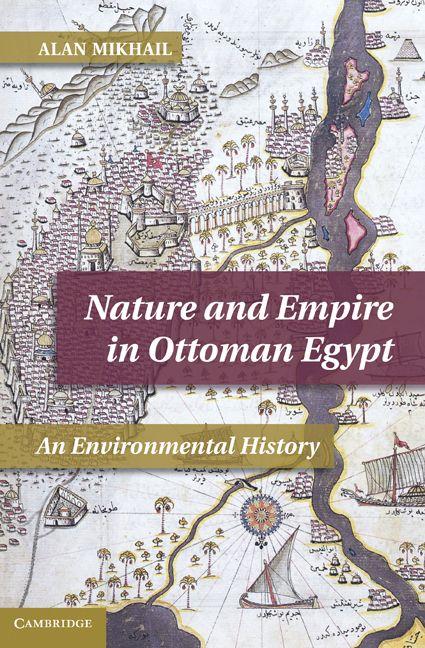 Vorderes Coverbild Nature and Empire in Ottoman Egypt