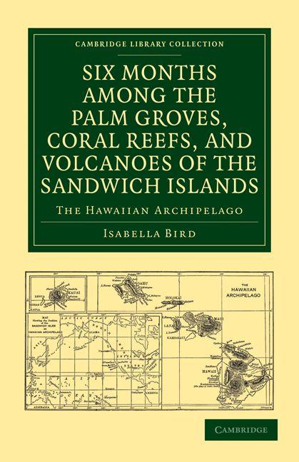 Vorderes Coverbild Six Months Among the Palm Groves, Coral Reefs, and Volcanoes of the Sandwich Islands