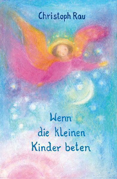 Vorderes Coverbild Wenn die kleinen Kinder beten