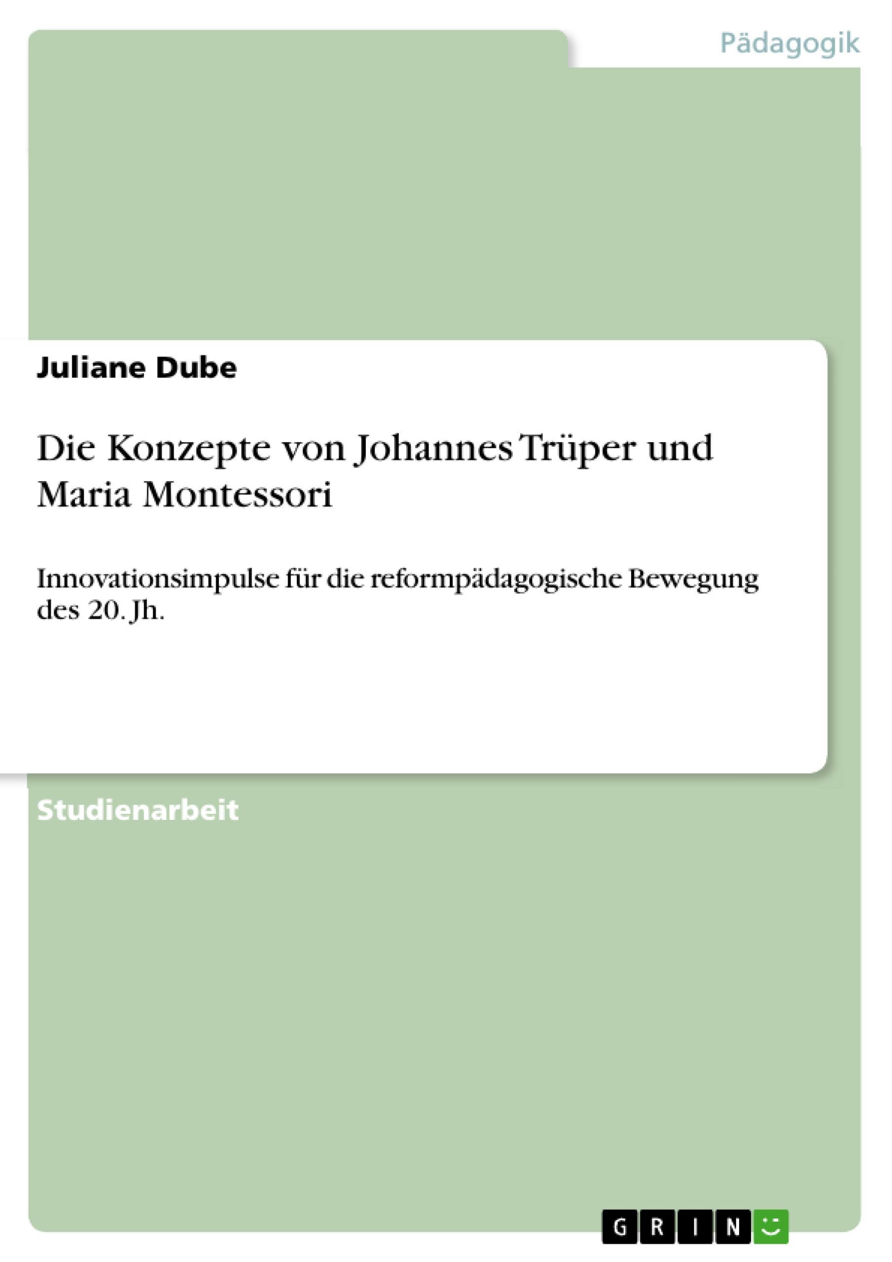 Vorderes Coverbild Die Konzepte von Johannes Trüper und Maria Montessori