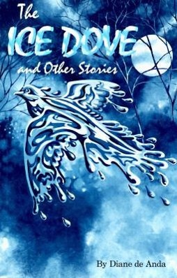 Vorderes Coverbild The Ice Dove and Other Stories