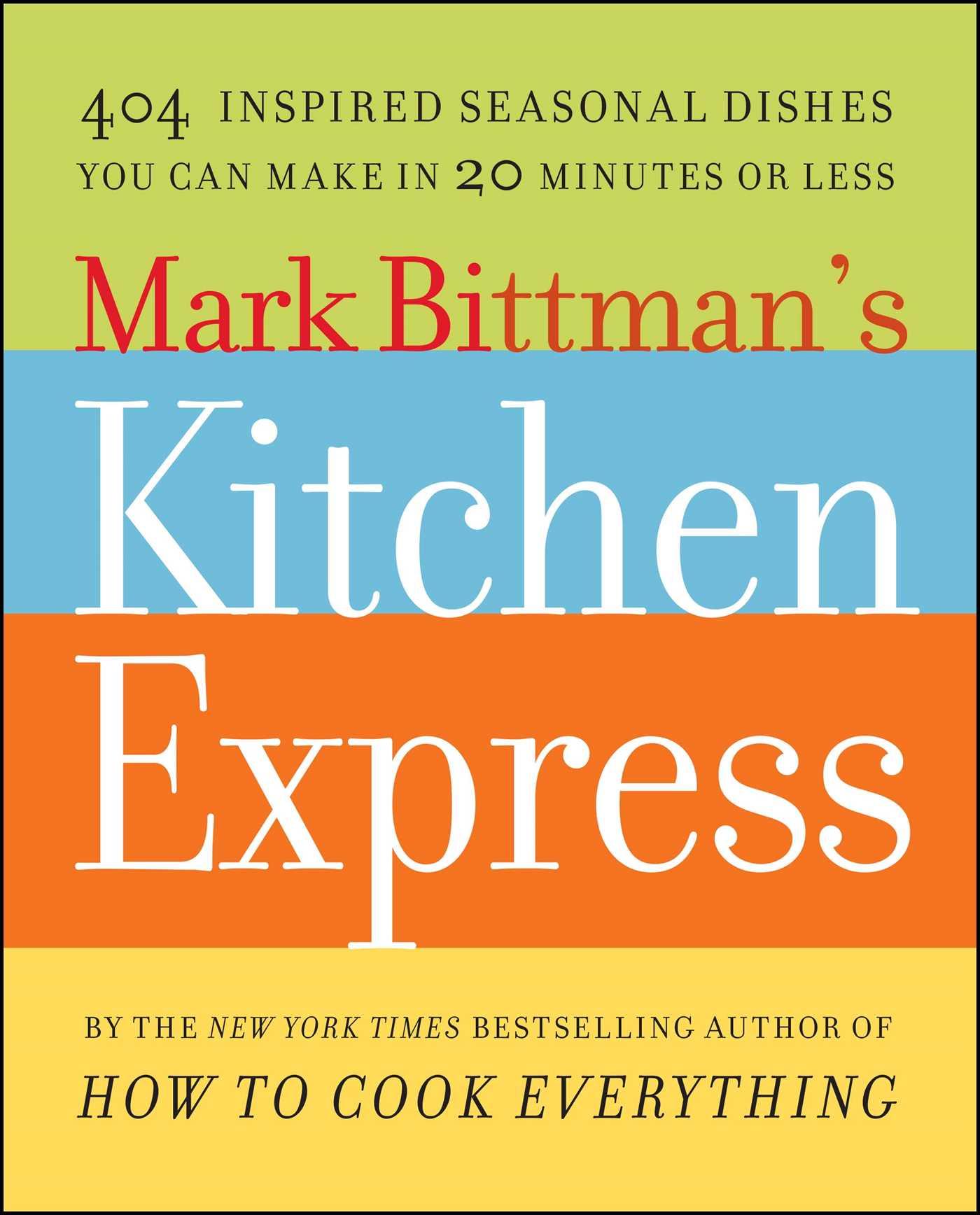 Vorderes Coverbild Mark Bittman's Kitchen Express