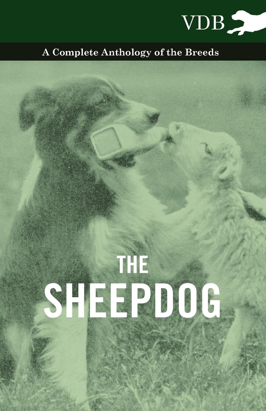Vorderes Coverbild The Sheepdog - A Complete Anthology of the Breeds