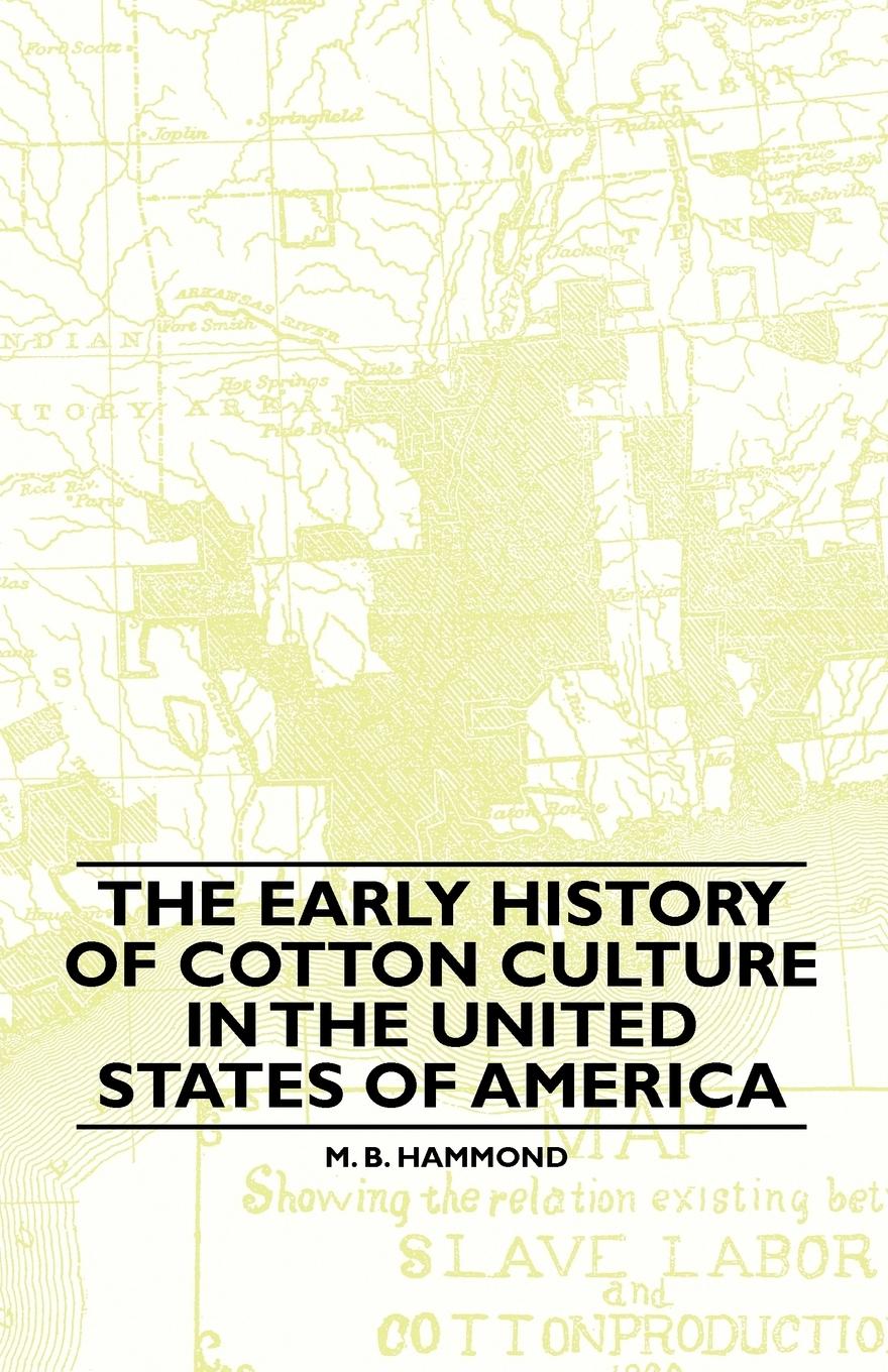 Vorderes Coverbild The Early History Of Cotton Culture In The United States Of America