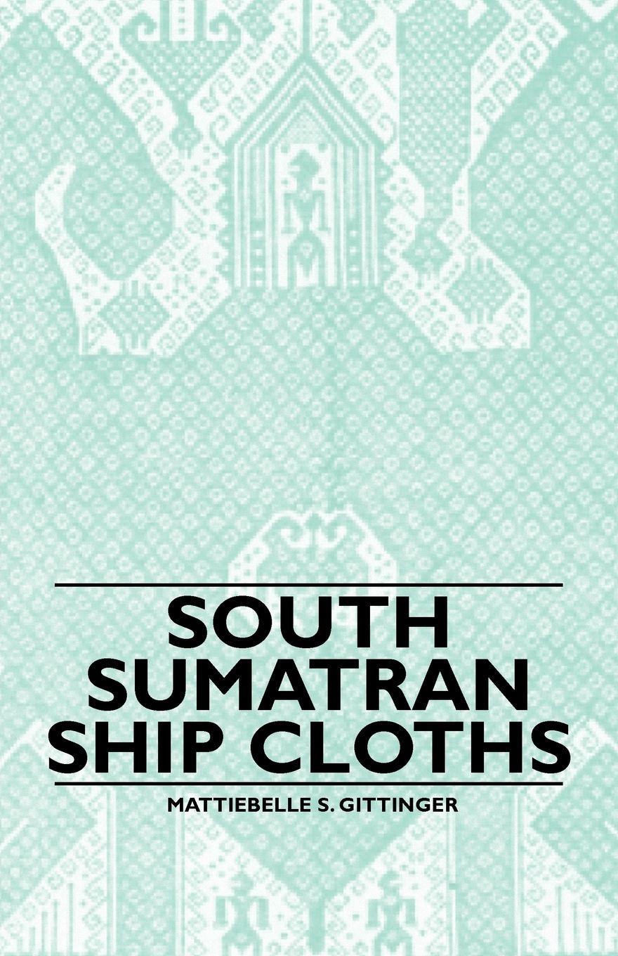 Vorderes Coverbild South Sumatran Ship Cloths