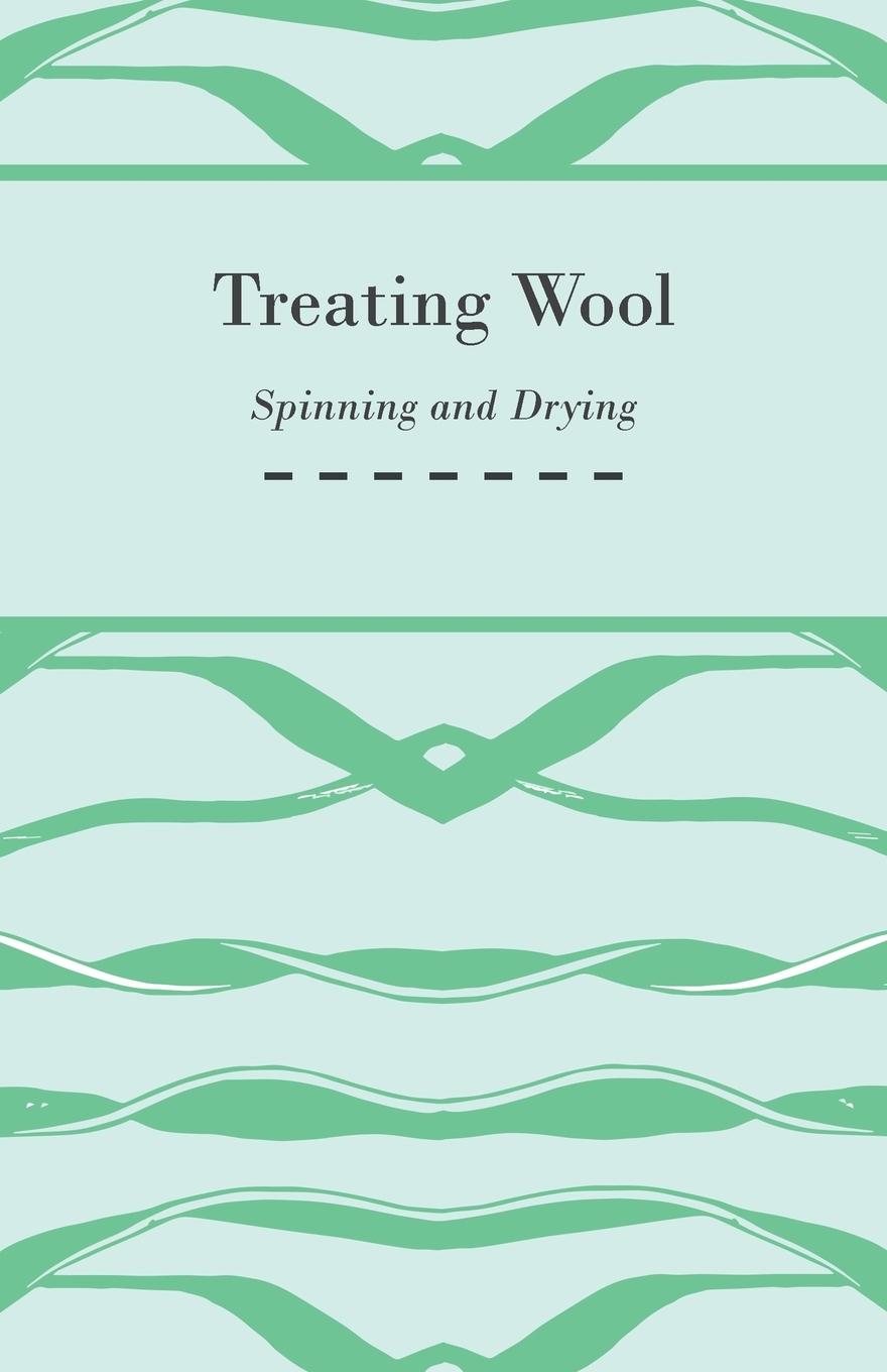 Vorderes Coverbild Treating Wool - Spinning and Drying