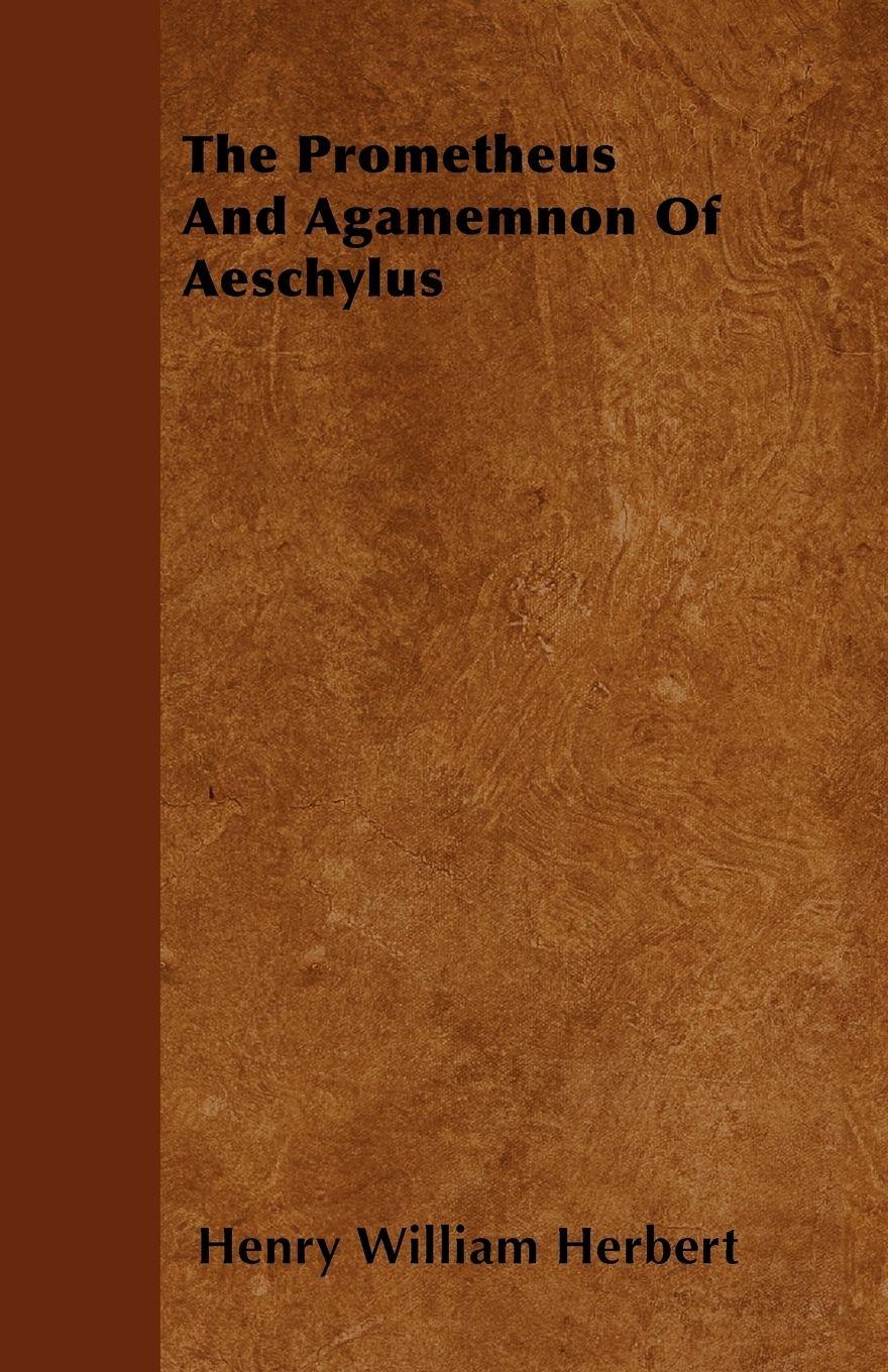 Vorderes Coverbild The Prometheus And Agamemnon Of Aeschylus