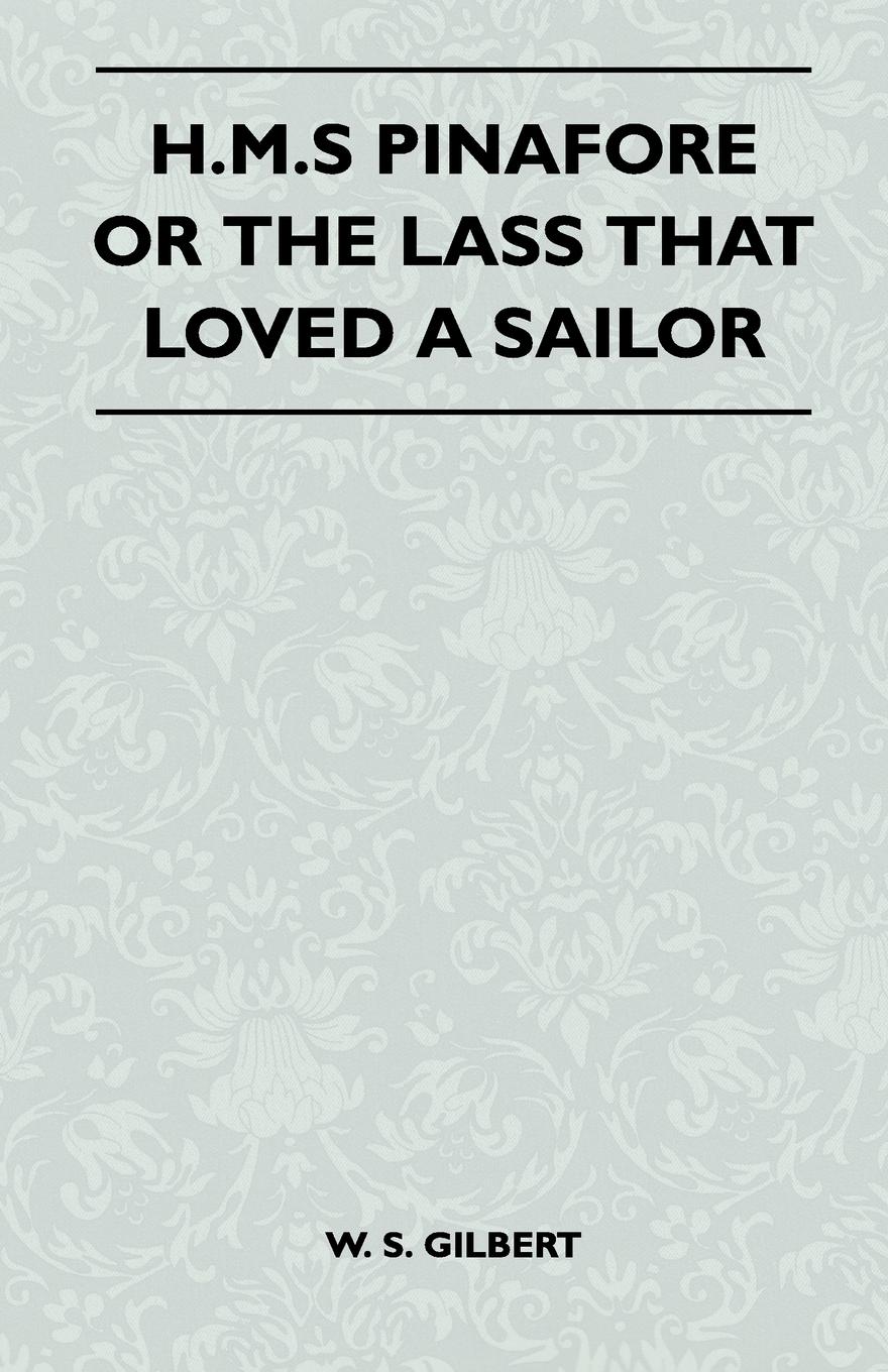 Vorderes Coverbild H.M.S Pinafore or the Lass That Loved a Sailor