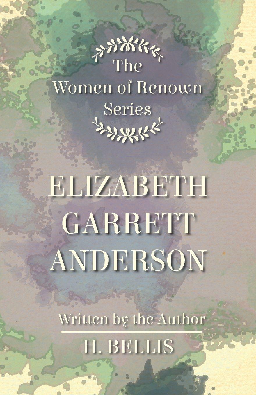 Vorderes Coverbild The 'Women of Renown' Series - Elizabeth Garrett Anderson